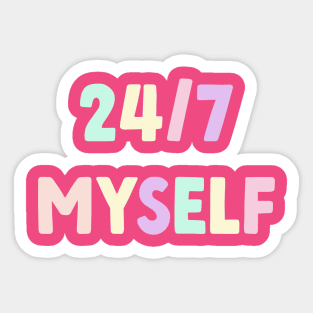 24/7 Myself Sticker